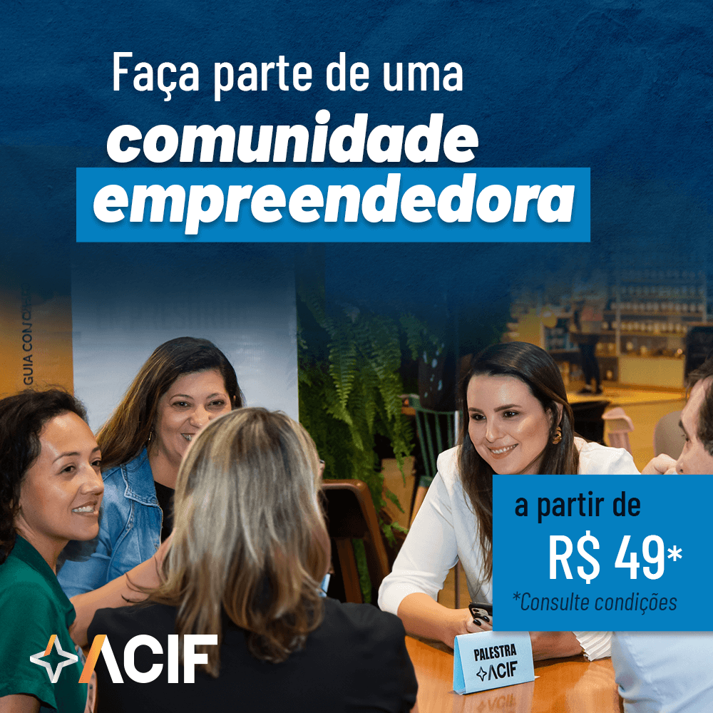 Faça parte de uma comunidade empreendedora acif